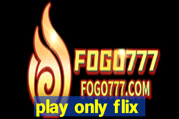 play only flix